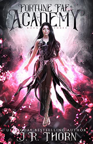 Fortune Fae Academy #3 by J.R. Thorn