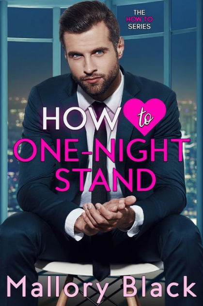 How To One-Night Stand by Mallory Black PDF Download