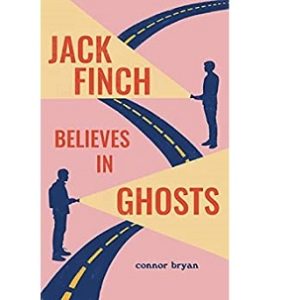 Jack Finch Believes in Ghosts by Connor Bryan 