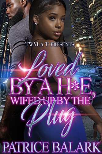 Loved By A He, Wifed Up By The Plug by Patrice Balark PDF Download