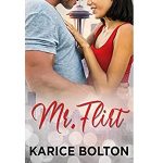 Mr. Flirt by Karice Bolton