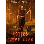 My Rotten Love Life by Lyra Winters