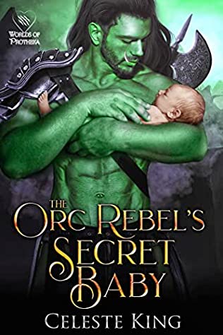 Orc Rebel’s Secret Baby by Celeste King PDF Download