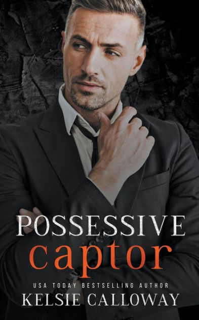 Possessive Captor by Kelsie Calloway PDF Download