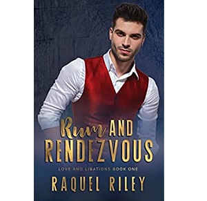 Rum And Rendezvous by Raquel Riley