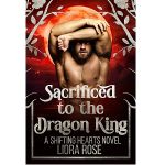 Sacrificed to the Dragon King by Liora Rose PDF Download
