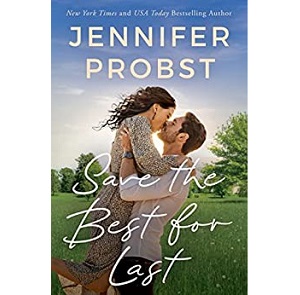 Save the Best for Last by Jennifer Probst