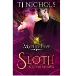 Sloth and other Delights by TJ Nichols PDF Download