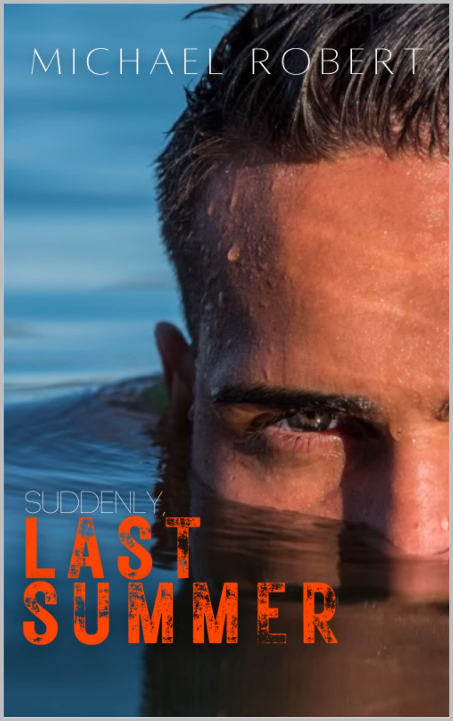 Suddenly, Last Summer by Michael Robert PDF Download
