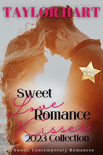 Sweet Love Romance Kisses Collection 2023 by Taylor Hart PDF Download