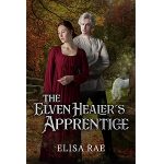 The Elven Healer's Apprentice by Elisa Rae PDF Download