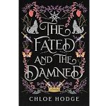The Fated and the Damned by Chloe Hodge