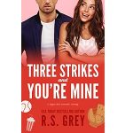 Three Strikes and You’re Mine by R.S. Grey PDF Download