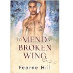 To Mend a Broken Wing by Fearne Hill PDF Download