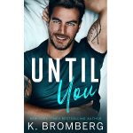 Until You by K. Bromberg PDF Download