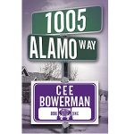 1005 Alamo Way by Cee Bowerman PDF Download