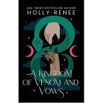 A Kingdom of Venom and Vows by Holly Renee PDF Download