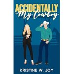 Accidentally My Cowboy by Kristine W. Joy PDF Download