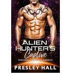 Alien Hunter’s Captive by Presley Hall PDF Download