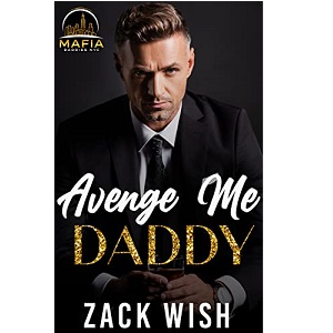 Avenge Me Daddy by Zack Wish PDF Download