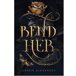 Bend Her by Cassie Alexander