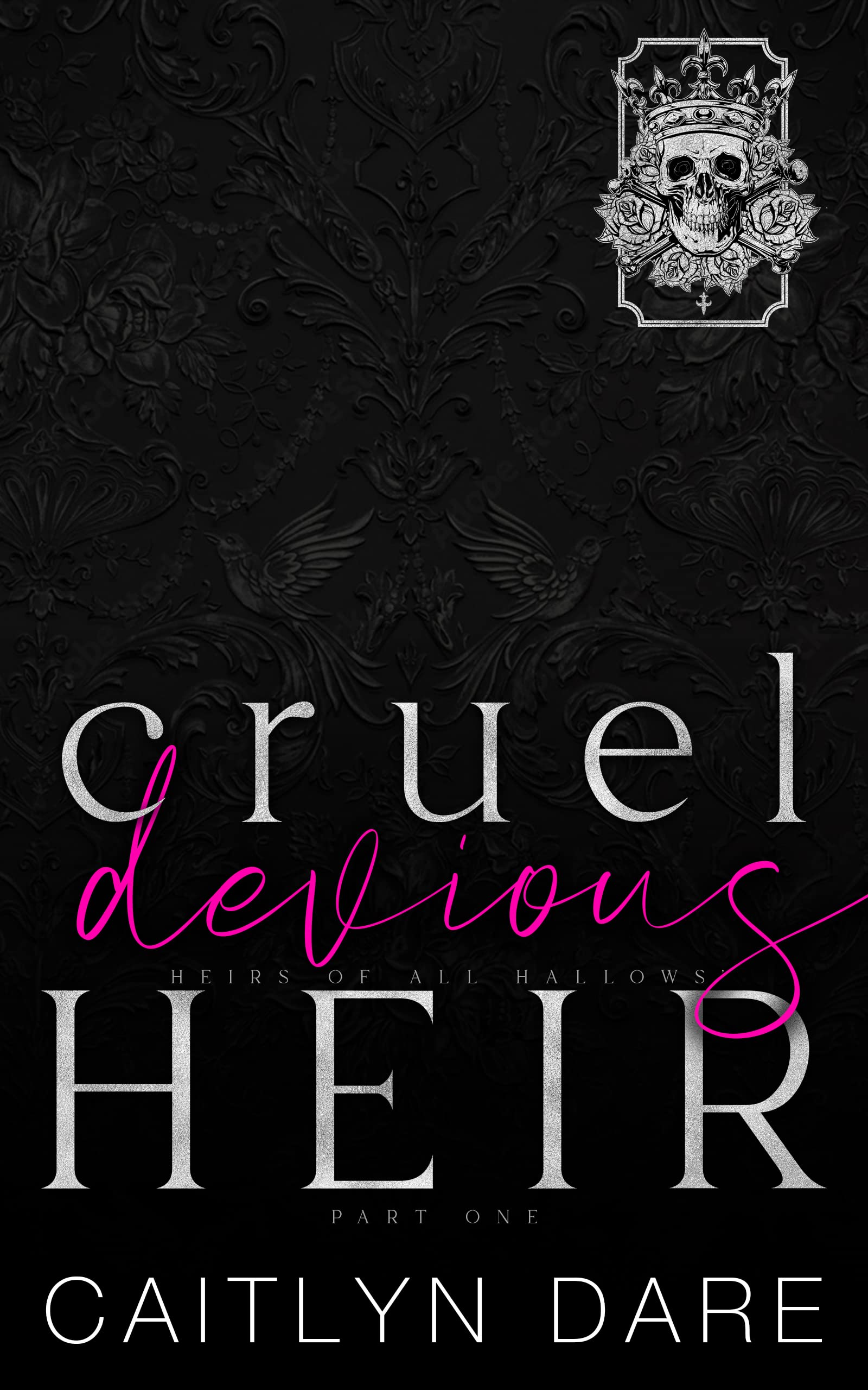 Cruel Devious Heir, Part One by Caitlyn Dare PDF Download