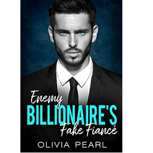 Enemy Billionaire’s Fake Fiancé by Olivia Pearl PDF Download