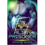 Falling for the Grumpy Alien Prisoner by Shona Mira PDF Download