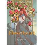 Flowerheart by Catherine Bakewell PDF Download