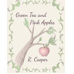 Green Tea and Pink Apples by R. Cooper PDF Download