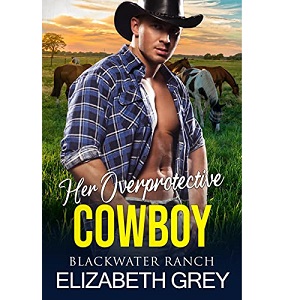 Her Overprotective Cowboy by Elizabeth Grey PDF Download