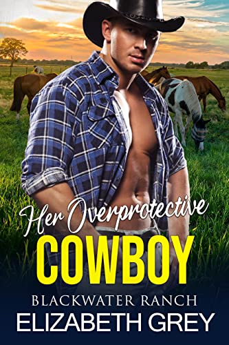 Her Overprotective Cowboy by Elizabeth Grey PDF Download