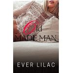 Old Made Man by Ever Lilac PDF Download