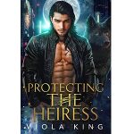Protecting The Heiress by Viola King PDF Download