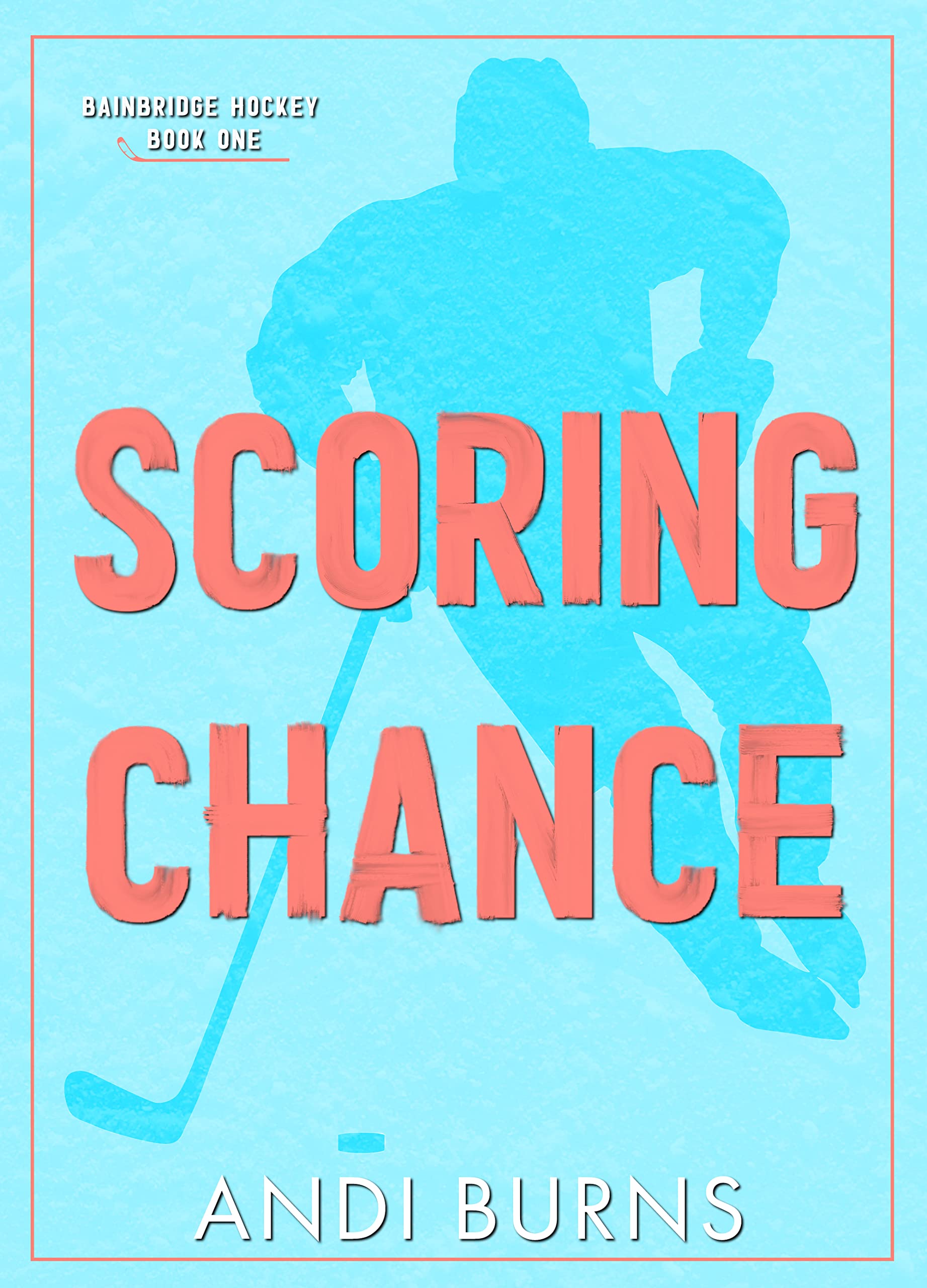Scoring Chance by Andi Burns PDF Download- Sports Romance