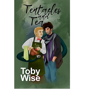 Tentacles and Tea by Toby Wise PDF Download