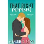 That Right Moment by Stefanie K. Steck PDF Download