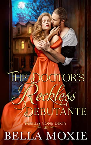The Doctor’s Reckless Debutante by Bella Moxie PDF Download