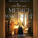 The Medici Manuscript by C.J. Archer PDF Download