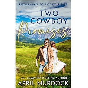 Two Cowboy Promises by April Murdock PDF Download