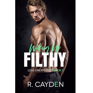 Waking Up Filthy by R. Cayden PDF Download