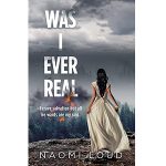 Was I Ever Real by Naomi Loud PDF Download