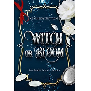 Witch or Bloom by Kennedy Sutton PDF Download
