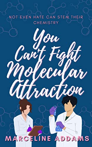 You Can’t Fight Molecular Attraction by Marceline Addams PDF Download