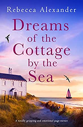 Dreams of the Cottage By the Sea by Rebecca Alexander PDF Download Video Library