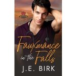Fauxmance in the Falls by J.E. Birk PDF Download