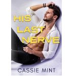 His Last Nerve by Cassie Mint PDF Download Video Library