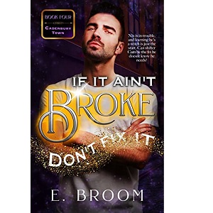 If It Ain’t Broke Don’t Fix It by E. Broom PDF Download Video Library