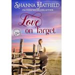 Love on Target by Shanna Hatfield PDF Download Audio Book