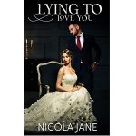 Lying To Love You by Nicola Jane PDF Download Audio Book